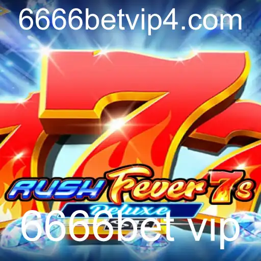 Descubra o Mundo Emocionante do Jogo RushFever7sDeluxeSE no 6666bet VIP